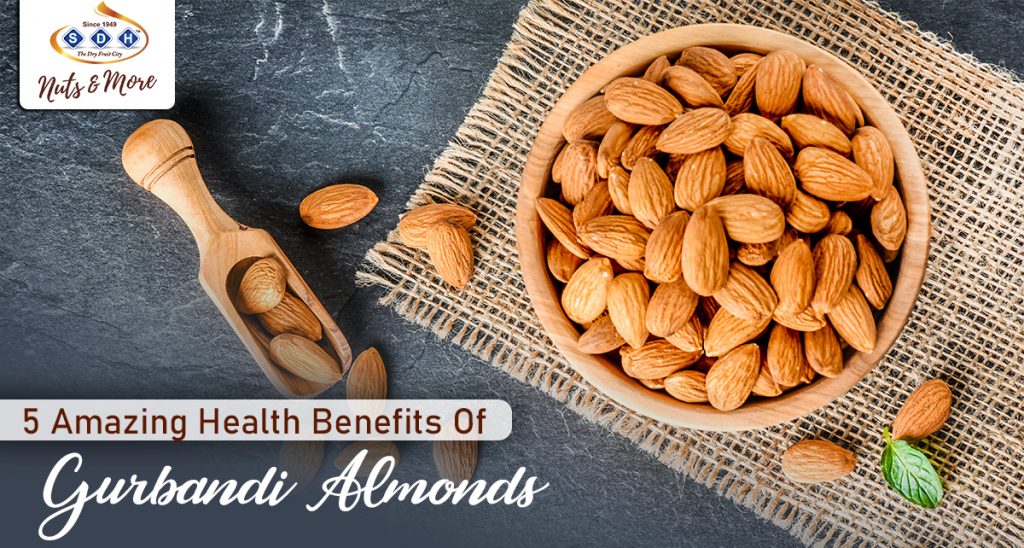 5 Amazing Health Benefits Of Gurbandi Almonds