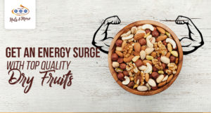 Energy Surge with Top Quality Dry Fruits