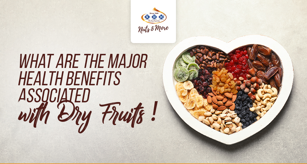 Health Benefits Associated with Dry Fruits